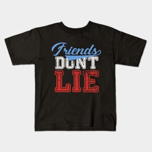 Friends Dont Lie - Stranger Things Kids T-Shirt